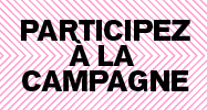 Participez à la campagne